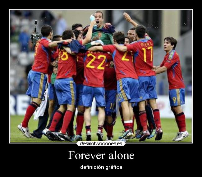Forever alone - 