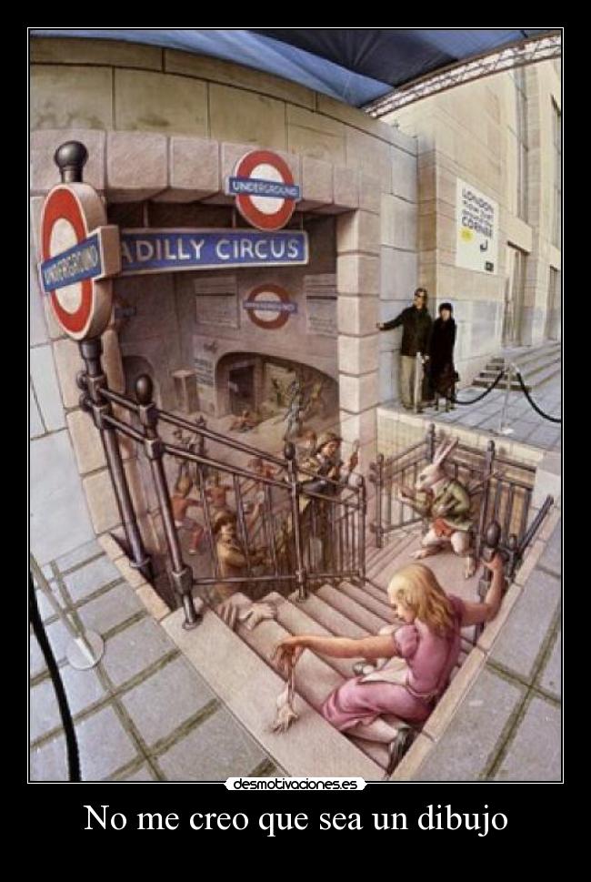 No me creo que sea un dibujo -