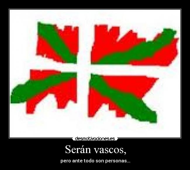 Serán vascos, -
