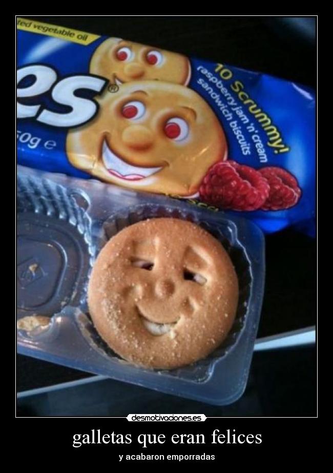 galletas que eran felices - y acabaron emporradas
