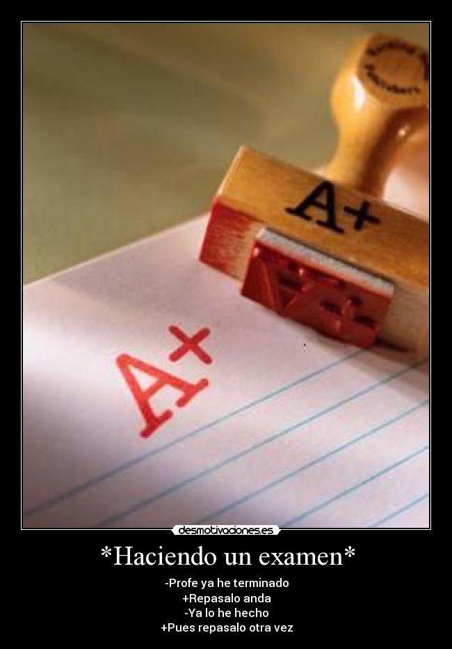 *Haciendo un examen* -