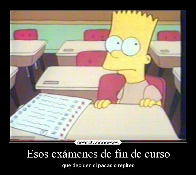Esos exámenes de fin de curso - 
