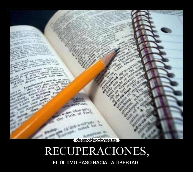 RECUPERACIONES, - EL ÚLTIMO PASO HACIA LA LIBERTAD.