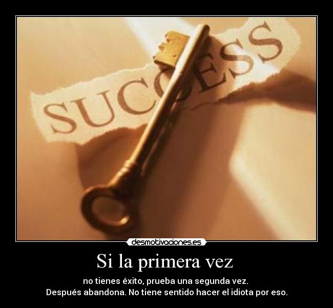 Si la primera vez -
