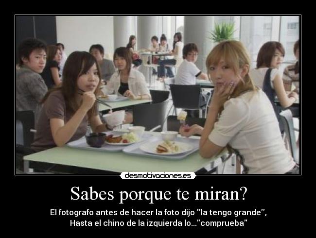 Sabes porque te miran? - 