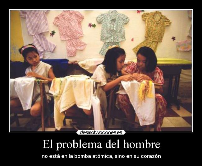 El problema del hombre - no está en la bomba atómica, sino en su corazón