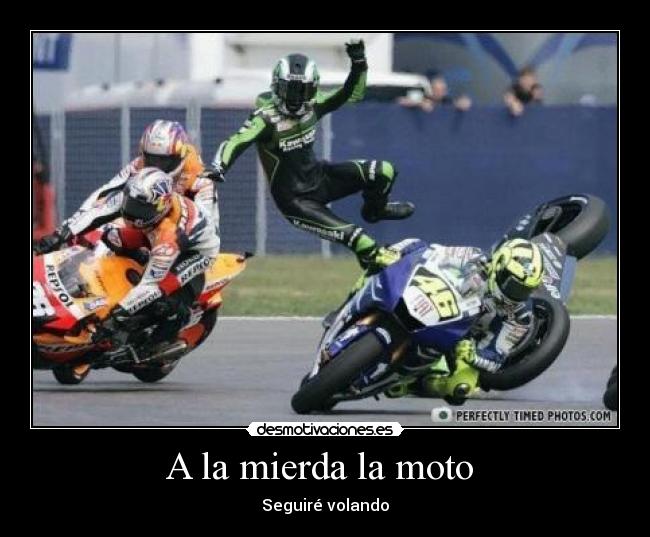 A la mierda la moto -