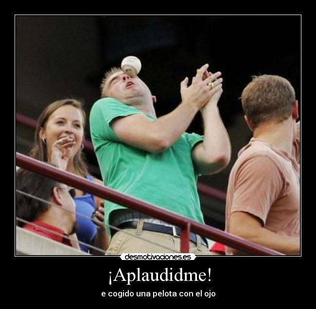 ¡Aplaudidme! -