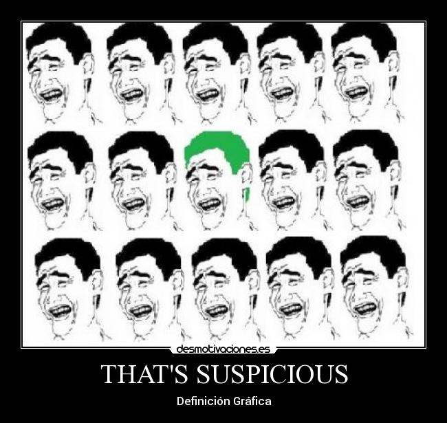 THATS SUSPICIOUS - Definición Gráfica