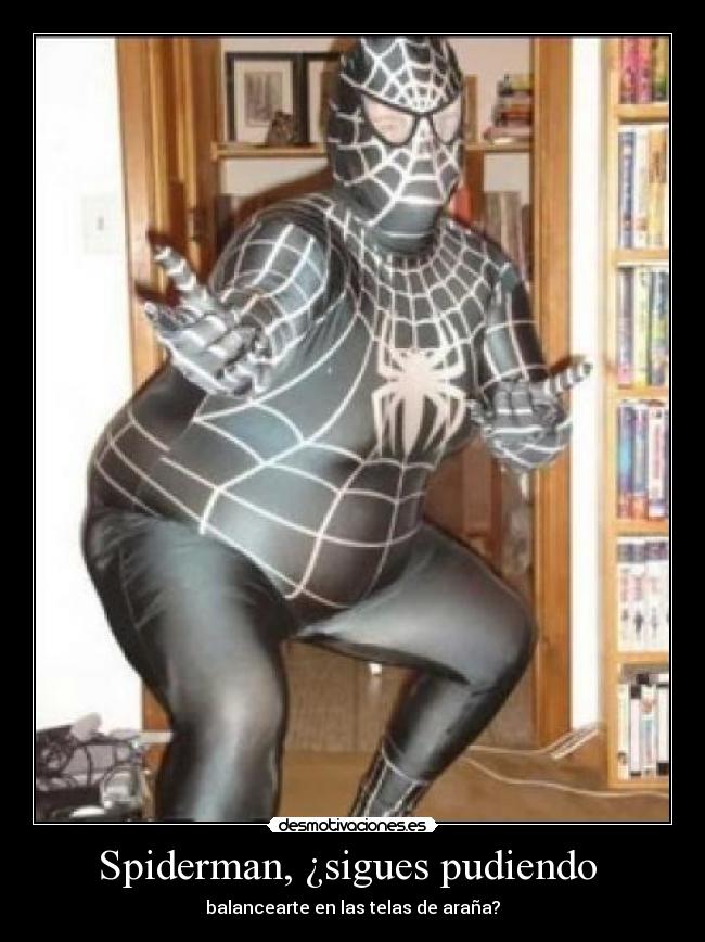 Spiderman, ¿sigues pudiendo  - balancearte en las telas de araña?
