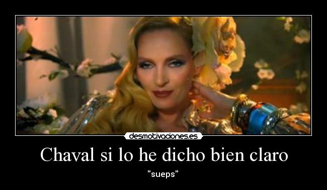 Chaval si lo he dicho bien claro - 