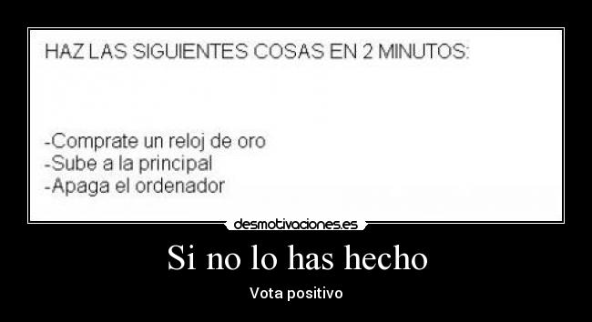 Si no lo has hecho - 