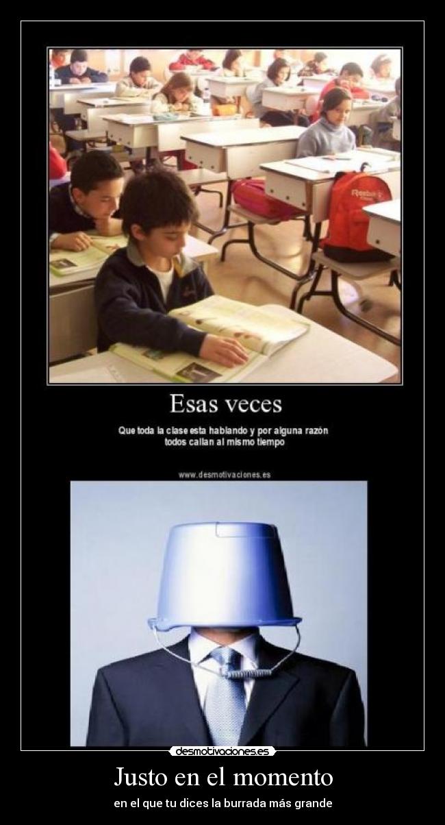 Justo en el momento -