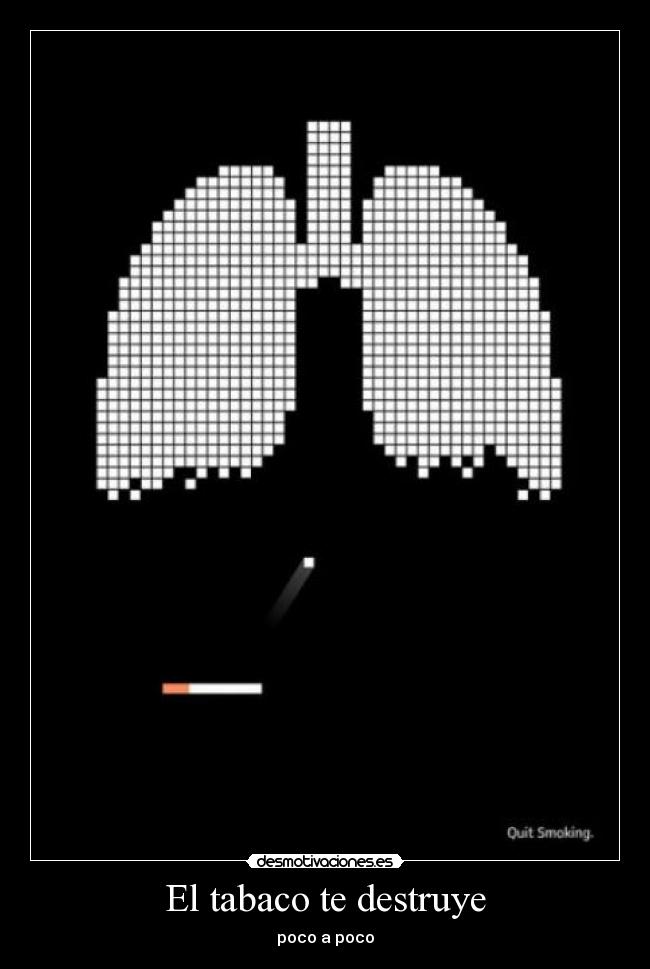 El tabaco te destruye - 