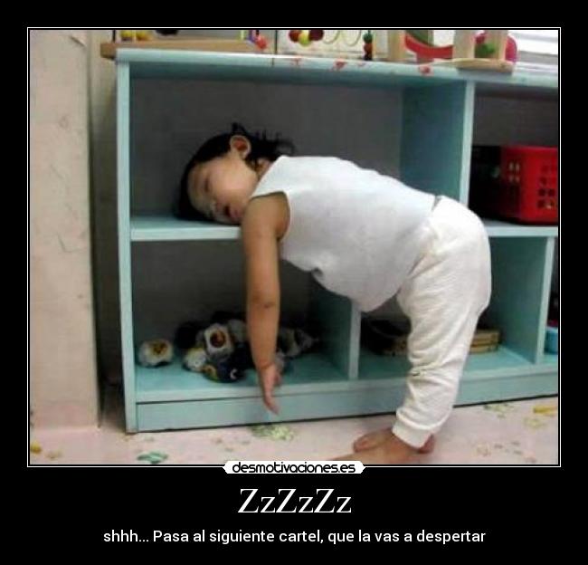 ZzZzZz - shhh... Pasa al siguiente cartel, que la vas a despertar