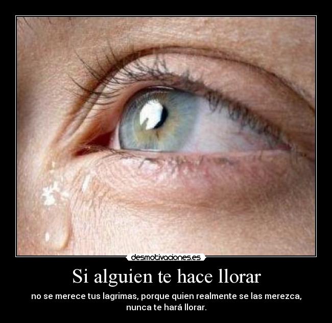 Si alguien te hace llorar - 