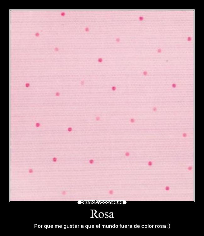 carteles rosa color vida desmotivaciones