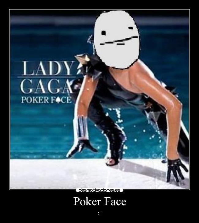 Poker Face - 