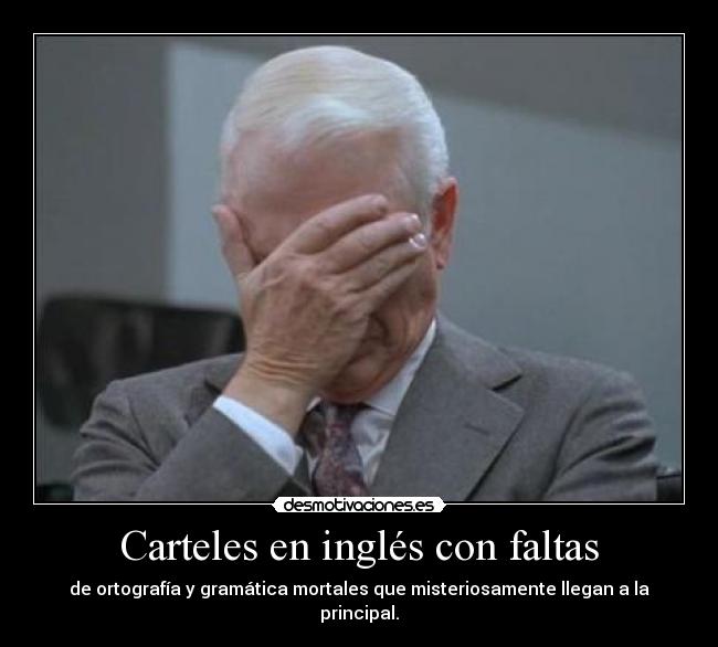 carteles carteles ingles faltas ortografia gramatica principal desmotivaciones