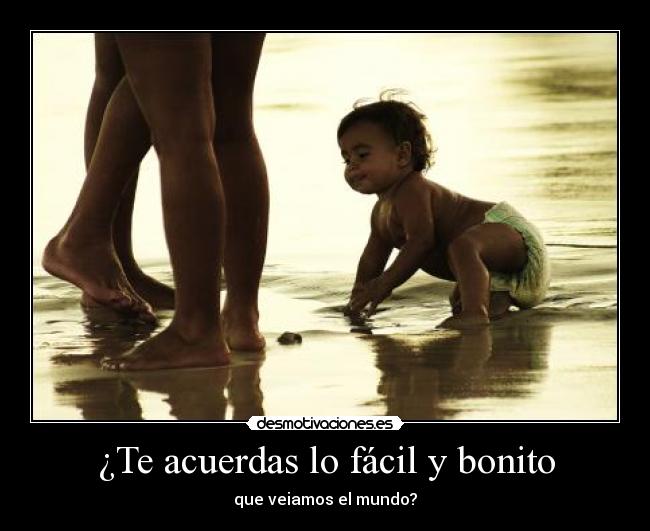 ¿Te acuerdas lo fácil y bonito - 