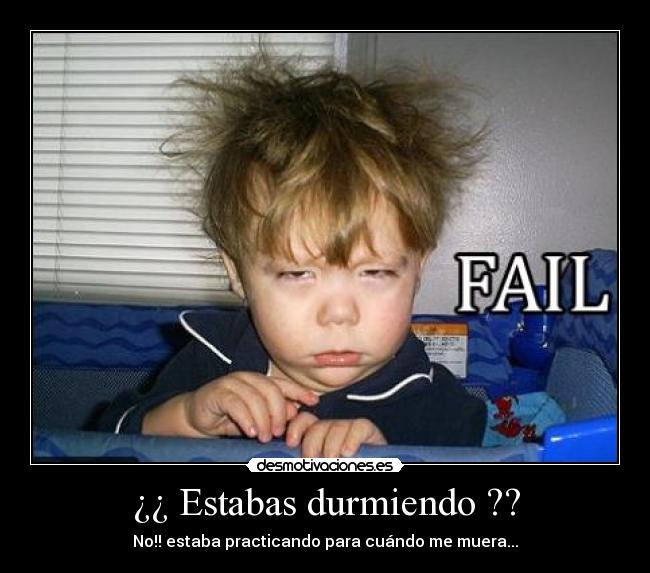 ¿¿ Estabas durmiendo ?? - 