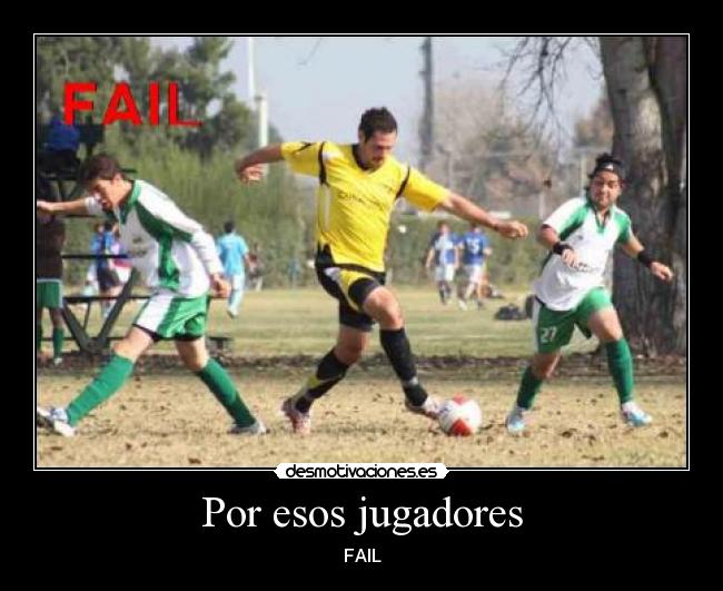 Por esos jugadores - 