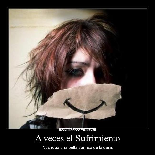 A veces el Sufrimiento -