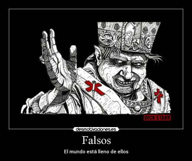 carteles falsos mundo personas falsas falso falsa papa juan pablo ii benedicto desmotivaciones