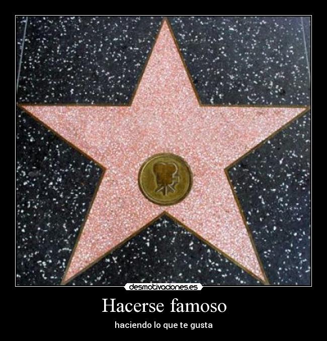 Hacerse famoso - 