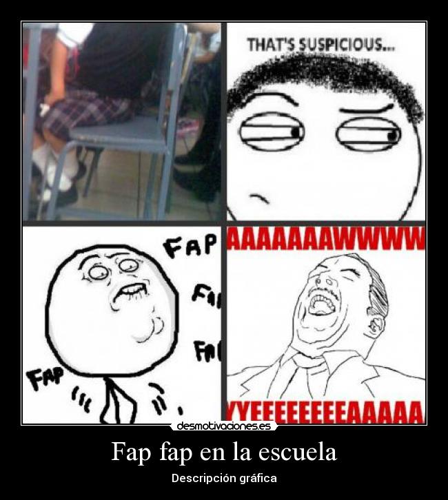 Fap fap en la escuela - Descripción gráfica