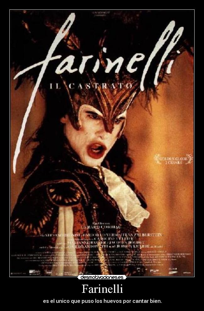 Farinelli - es el unico que puso los huevos por cantar bien.