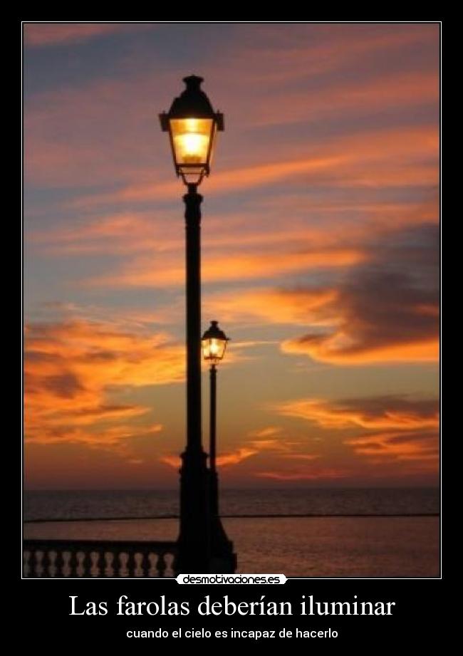 Las farolas deberían iluminar - 
