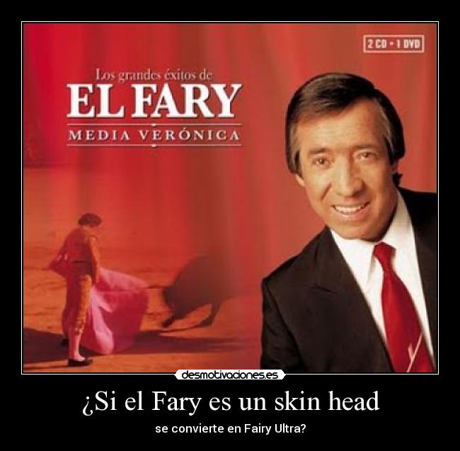 ¿Si el Fary es un skin head - 