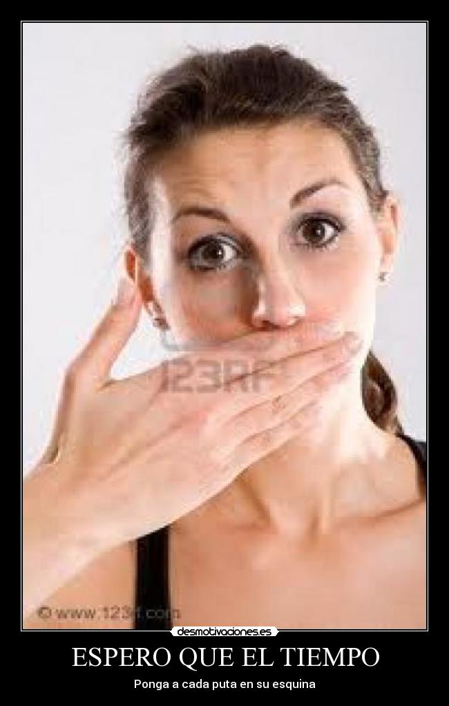 ESPERO QUE EL TIEMPO - 