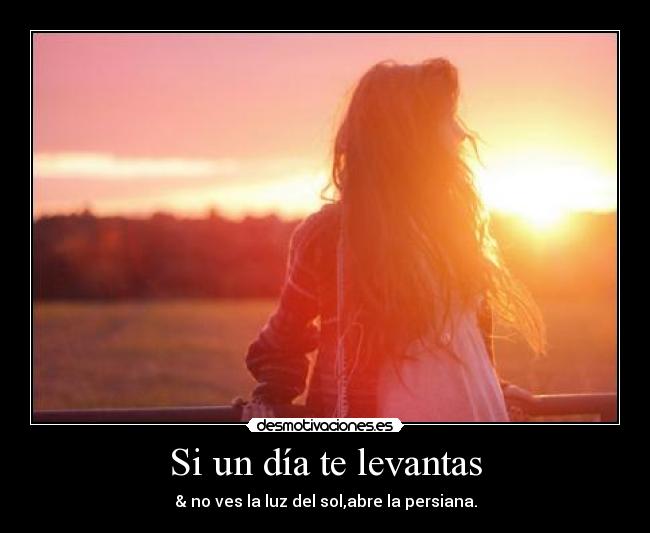 Si un día te levantas -