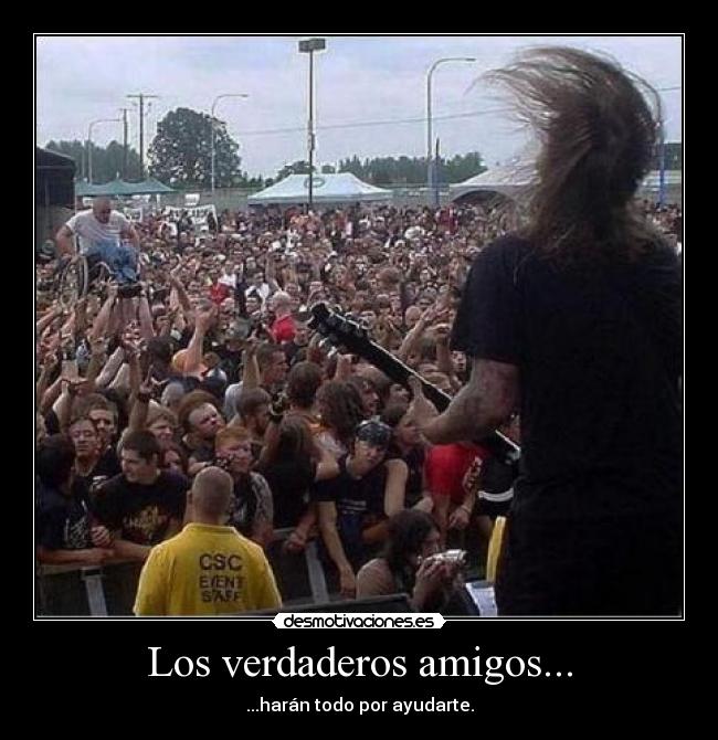 Los verdaderos amigos... -