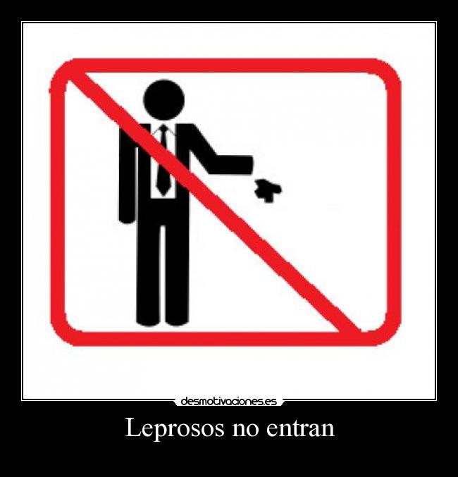 Leprosos no entran -