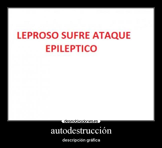 autodestrucción - descripción gráfica