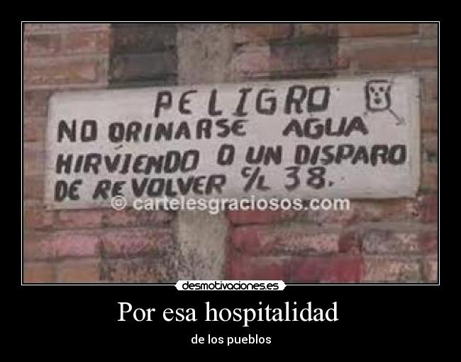 Por esa hospitalidad - de los pueblos