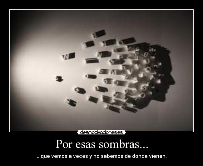 Por esas sombras... - 