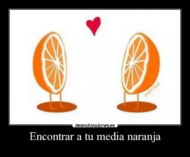Encontrar a tu media naranja -