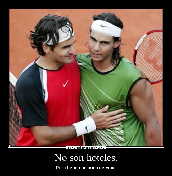 No son hoteles, - Pero tienen un buen servicio.