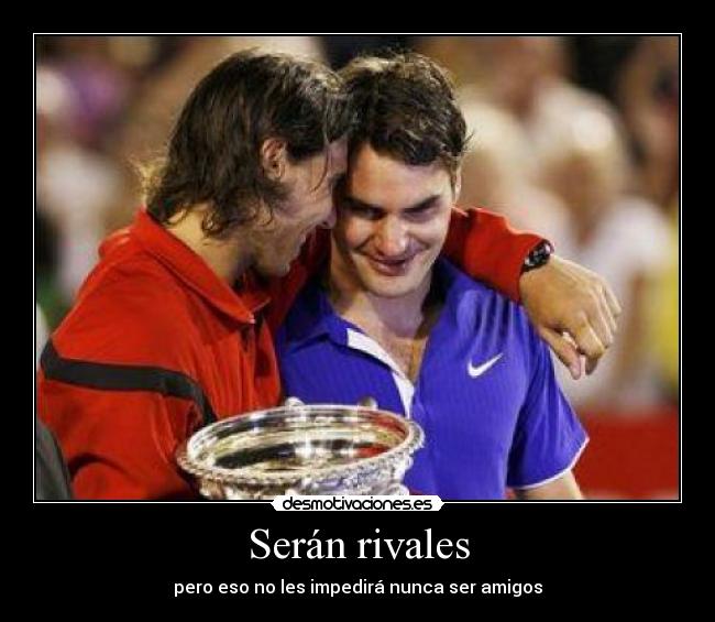 Serán rivales - 