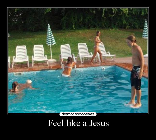 Feel like a Jesus - 