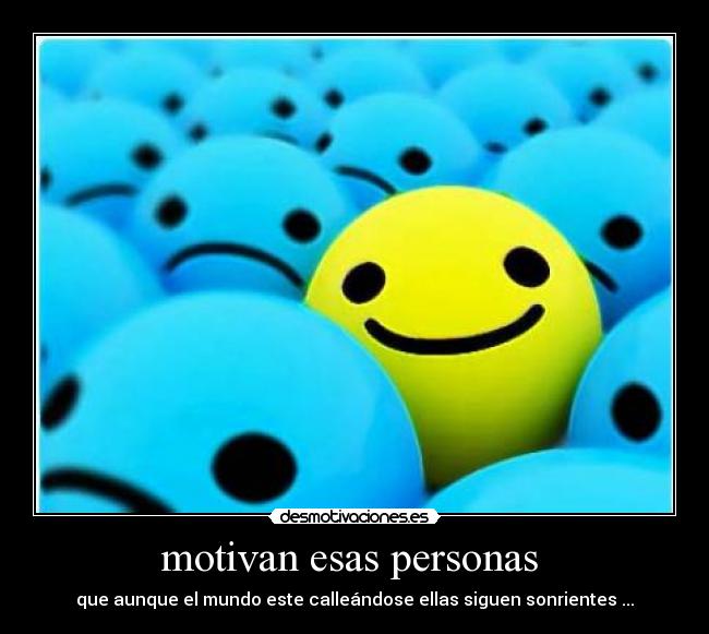 motivan esas personas -