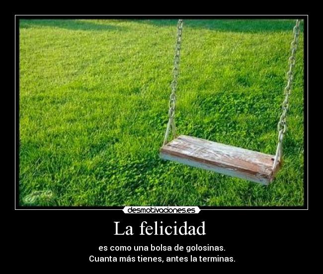 La felicidad  - 