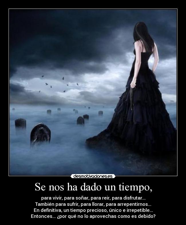 Se nos ha dado un tiempo, - 
