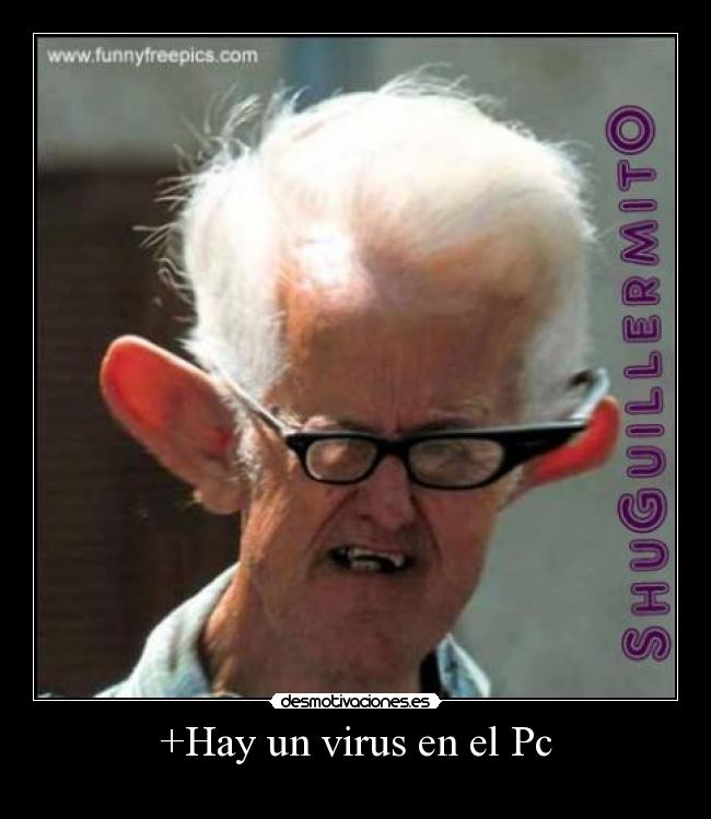 +Hay un virus en el Pc -