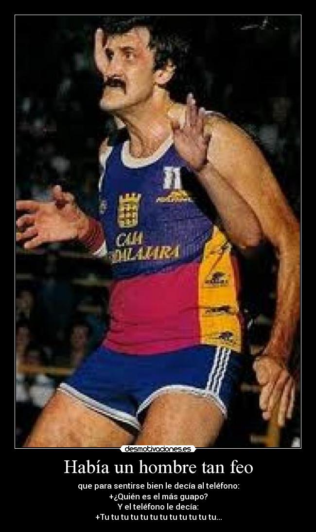 Había un hombre tan feo -