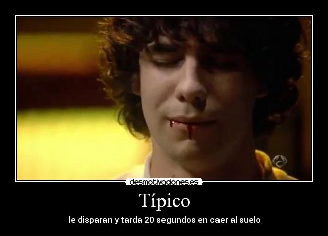 Típico - le disparan y tarda 20 segundos en caer al suelo